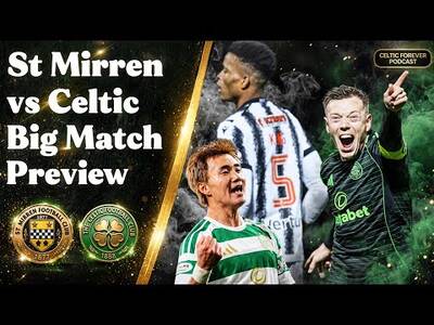 St Mirren vs Celtic BIG MATCH PREVIEW | Team News, Predictions & Starting XI