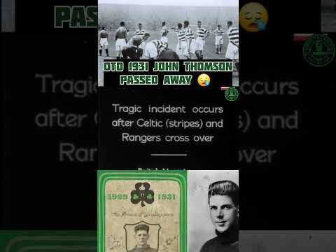 ☘️🍀 Otd 1931 John Thomson Sadly Passed Away Playing for Celtic Against Rangers!#Oldfirm #Johnthomson