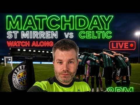 St Mirren Vs Celtic Live Watch Along / Scottish Premiership