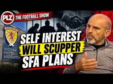 Will big clubs back the SFA? The Football Show LIVE (Part 2)