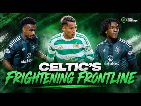 Celtic Exchange Weekly: Are Celtic Now Stronger Than Last Season? | O’Neill’s Frightening Frontline