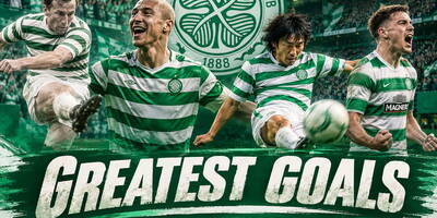 Celtic’s Greatest Goals