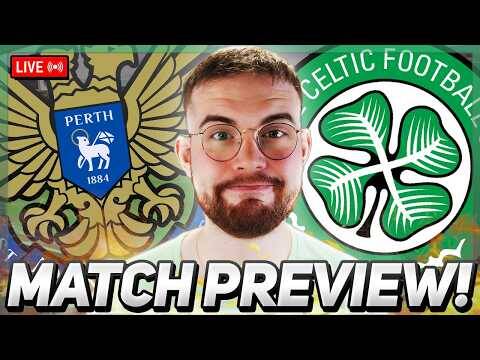 WILL HØGH OR TIERNEY RETURN? | St Johnstone vs Celtic | LIVE MATCH PREVIEW!
