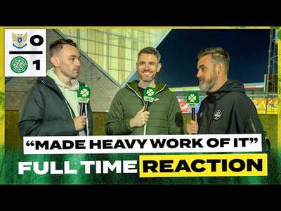 St. Johnstone 0-1 Celtic | “Made Heavy Work Of It” | Full-Time Reaction