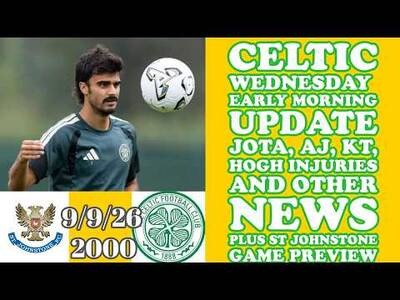 CELTIC Early WEDNESDAY Morning Update: Injuries News On 6 Players Plus St Johnstone Game Preview