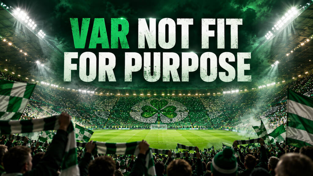 Celtic VAR Farce Is Now a National Embarrassment — SFA, SPFL and Scottish Government Must Act