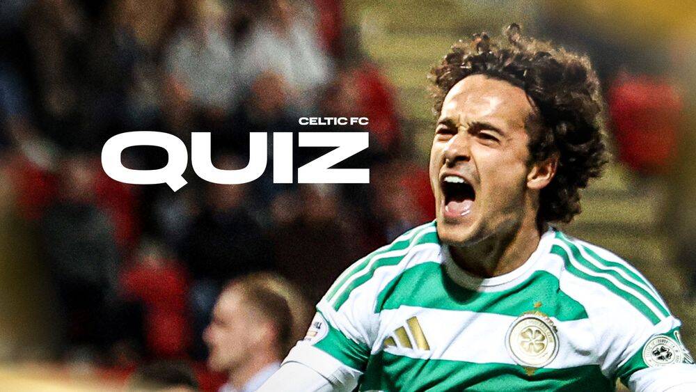 Celtic FC Quiz: Rangers v Celtic