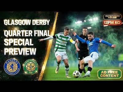 HUGE Glasgow Derby Quarter Final Preview / Team News & Predictions