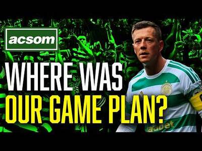 How Celtic’s deep-rooted dysfunction was exposed on & off the field // ACSOM A Celtic State of Mind
