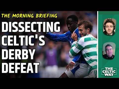 Dissecting Celtic’s Derby Defeat And Who’s To Blame | What Comes Next For O’Neill’s Side?
