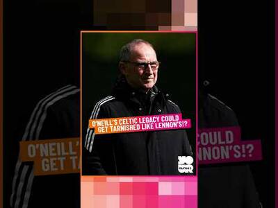 O’Neill’s Celtic Legacy Could Get Tarnished Like Lennon’S!?