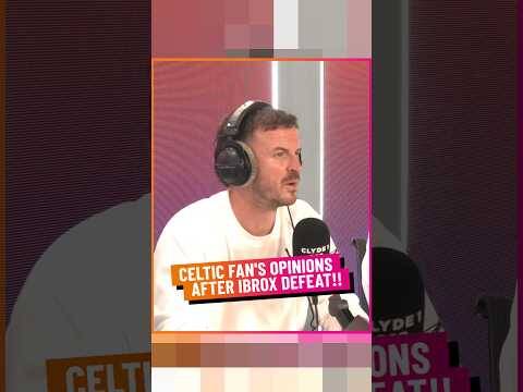Celtic Fan’s Opinions after Ibrox Defeat