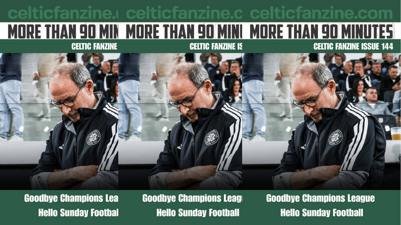 More than 90 Minutes Celtic Fanzine Issue 144