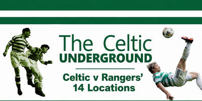Celtic v Rangers’ 14 locations