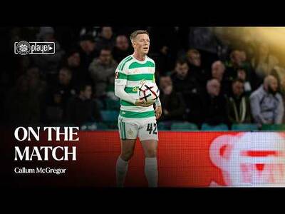 On The Match with Callum McGregor (17/09/26)