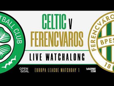 CELTIC vs FERENCVAROS LIVE WATCHALONG | Slaney & Andy Halliday Watch Europa League