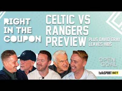 CELTIC vs RANGERS PREVIEW + DAVID GRAY LEAVES HIBS! | Right In The Coupon
