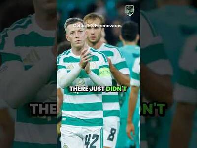 🤦🏻‍♂️Celtic Look Like a Team With NO Belief &ndash; Ferencvaros Reaction