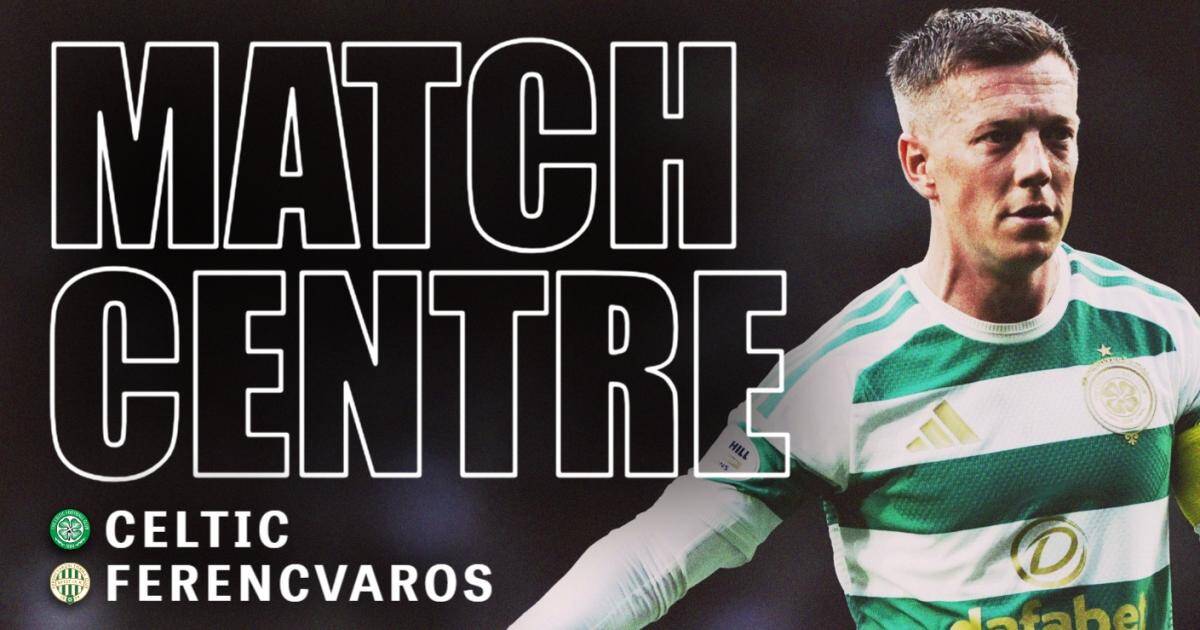 Celtic vs Ferencvaros LIVE team news as Europa League campaign kicks off
