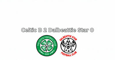 Celtic B 2 Dalbeattie Star 0