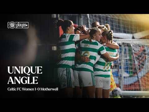 Unique Angle | Celtic FC Women 1-0 Motherwell (18/09/26)