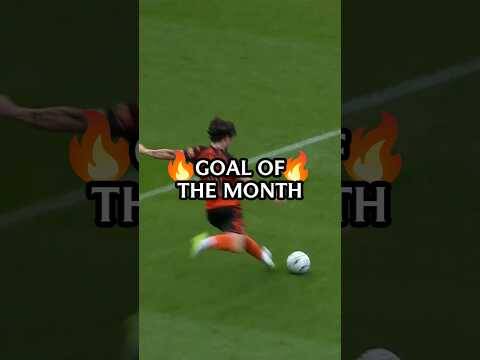 GOAL OF THE MONTH &ndash; August 🔥