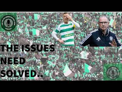 The Issues Need Solved | Glasgow Derby Preview