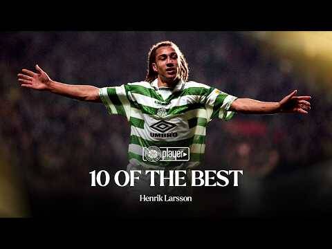 10 of the Best: Henrik Larsson