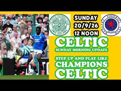 CELTIC SUNDAY Morning Update: COME ON CELTIC Do It For Danny and Us Fans!! CELTIC SUNDAY Morning Update: COME ON CELTIC Do It For Danny and Us Fans!!