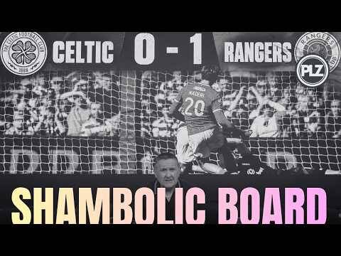 “This Board is SHAMBOLIC” &ndash; Celtic 0-1 Rangers Reaction