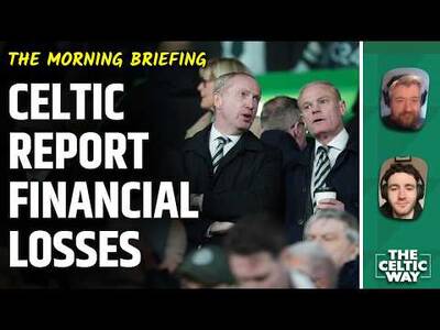 Celtic Revenue Drops £33m as Costs Rise Again | Michael Nicholson Publicly Supports O’Neill