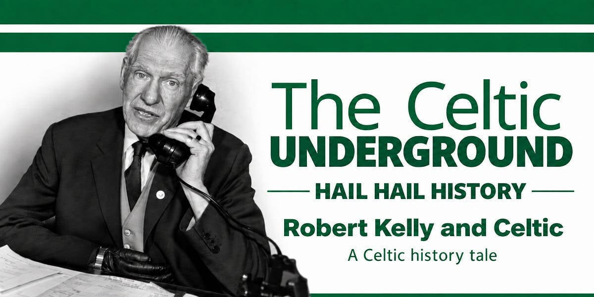 Robert Kelly and Celtic