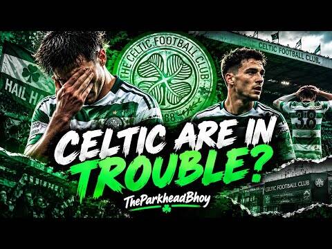 🍀 Celtic Are In Trouble… What Happens Now?