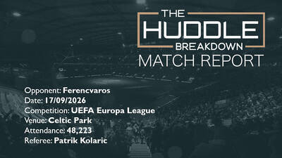 Celtic 1, Ferencvaros 3 &ndash; Europa League &ndash; 17th September, 2026