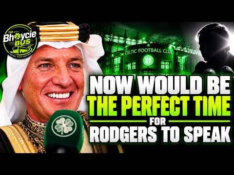 Why Now Would Be the Perfect Time Brendan Rodgers to Speak on Celtic