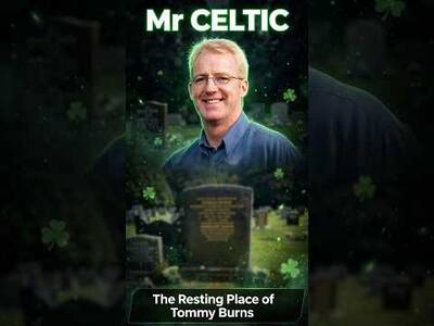 Mr Celtic: The Resting Place of Tommy Burns | Celtic Forever Podcast