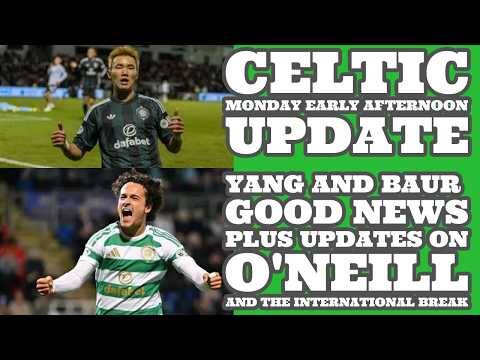 CELTIC Monday Afternoon Update: International Break News Plus Update on O’Neill As Manager