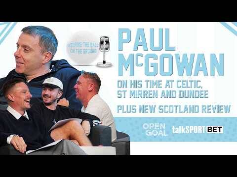 PAUL McGOWAN ON CELTIC, ST MIRREN & DUNDEE + NEW SCOTLAND REVIEW | Keeping The Ball On The Ground PAUL McGOWAN ON CELTIC, ST MIRREN & DUNDEE + NEW SCOTLAND REVIEW | Keeping The Ball On The Ground