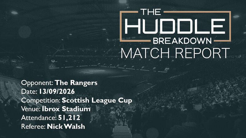The Rangers 3, Celtic 0 &ndash; League Cup &ndash; 13th September 2026