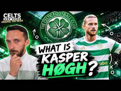 What is Kasper Hogh!? Celtic Player Analysis