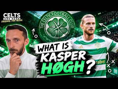 What is Kasper Hogh!? Celtic Player Analysis