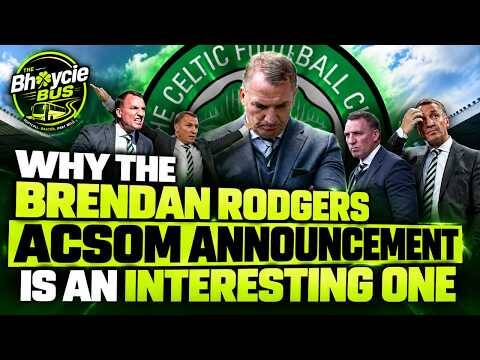 Why the Brendan Rodgers Acsom Announcement is an Interesting One Why the Brendan Rodgers Acsom Announcement is an Interesting One