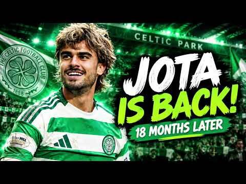 JOTA IS BACK! After 18 Months… Celtic Fans Have Missed Him 🍀 JOTA IS BACK! After 18 Months… Celtic Fans Have Missed Him 🍀