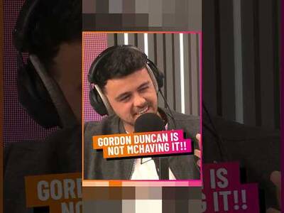 Gordon Duncan is Not Mchaving It!!