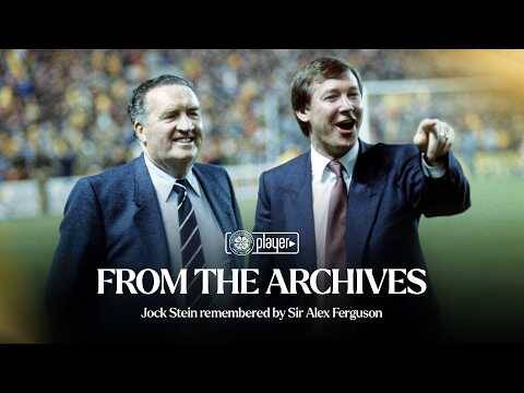 From the Archives | Jock Stein remembered by Sir Alex Ferguson (02/09/08)