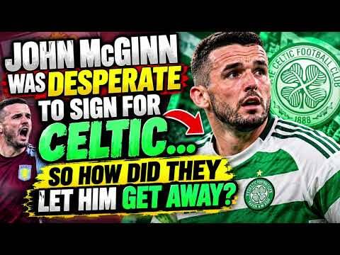 How Celtic Let John McGinn Slip Away For Just £2.75 Million