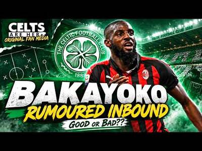 Bakayoko INBOUND!? Celtic Transfer Rumour