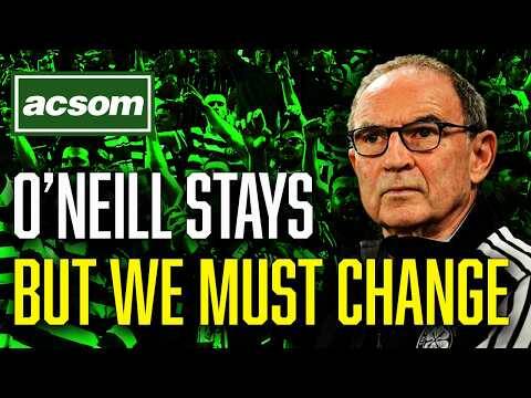 Martin O’Neill STAYS! But Celtic Can’t Paper Over The Cracks // ACSOM // A Celtic State of Mind