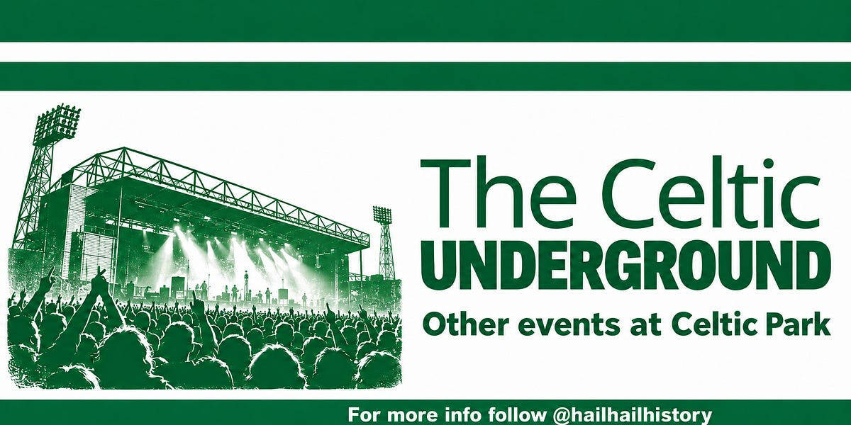 More than football &ndash; The story of Celtic Park’s other events