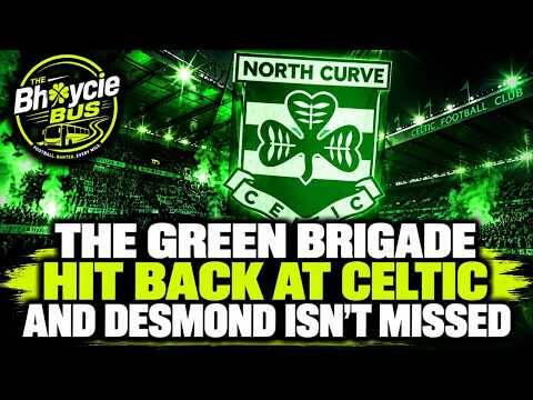 The Green Brigade Hit Back at Celtic and Desmond Isn’t Missed
